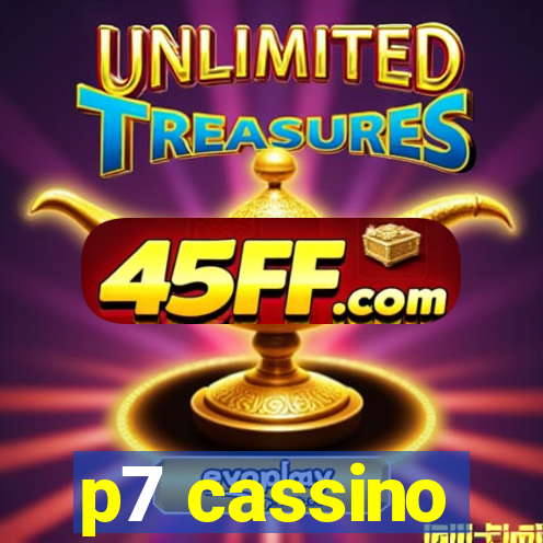 p7 cassino